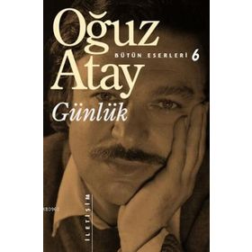 GÜNLÜK - OĞUZ ATAY