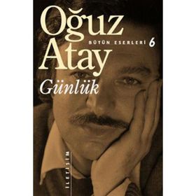GÜNLÜK - OĞUZ ATAY
