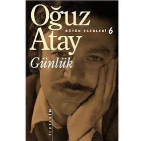 GÜNLÜK - OĞUZ ATAY