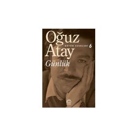 GÜNLÜK - OĞUZ ATAY