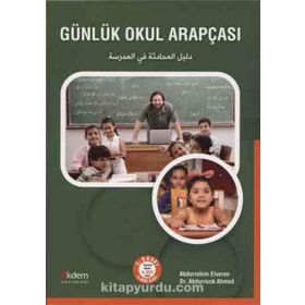 Günlük Okul Arapçası - Abdurrahim Elveren Abdurrazık Ahmed