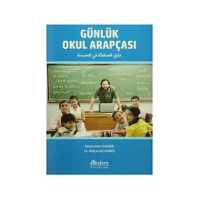 Günlük Okul Arapçası - Abdurrahim Elveren Abdurrazık Ahmed