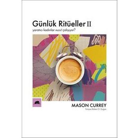 Günlük Ritüeller 2 - Mason Currey