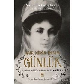 Günlük Ve Şair Nigar Hanım - Zeynep Berktaş