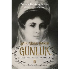 Günlük Ve Şair Nigar Hanım - Zeynep Berktaş
