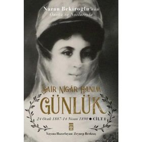 Günlük Ve Şair Nigar Hanım - Zeynep Berktaş