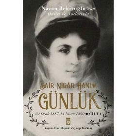 Günlük Ve Şair Nigar Hanım - Zeynep Berktaş