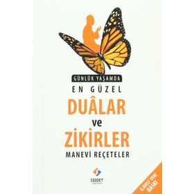 Günlük Yaşamda En Güzel Dualar ve Zikirler Manevi Reçeteler - İsmail Aydın