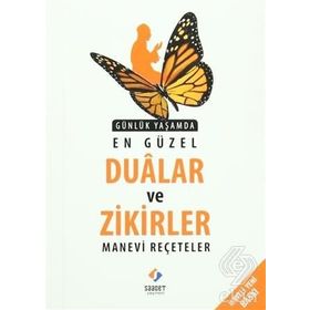 Günlük Yaşamda En Güzel Dualar ve Zikirler Manevi Reçeteler - İsmail Aydın