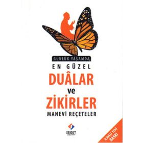 Günlük Yaşamda En Güzel Dualar ve Zikirler Manevi Reçeteler - İsmail Aydın