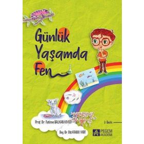 Günlük Yaşamda Fen (ciltli) / Elif Atabek Yiğit / Pegem Akademi Yayıncılık