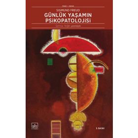 Günlük Yaşamın Psikopatolojisi - Sigmund Freud
