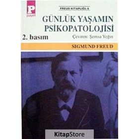 Günlük Yaşamın Psikopatolojisi - Sigmund Freud