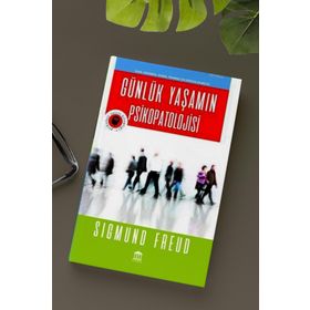 Günlük Yaşamın Psikopatolojisi - Sigmund Freud