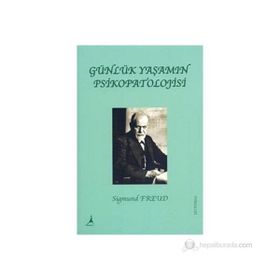 Günlük Yaşamın Psikopatolojisi - Sigmund Freud