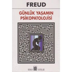 Günlük Yaşamın Psikopatolojisi - Sigmund Freud