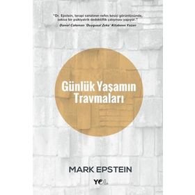 Günlük Yaşamın Travmaları - Mark Epstein