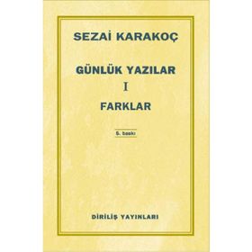 Günlük Yazılar 1 Farklar - Sezai Karakoç