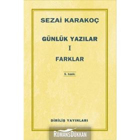 Günlük Yazılar 1 Farklar - Sezai Karakoç
