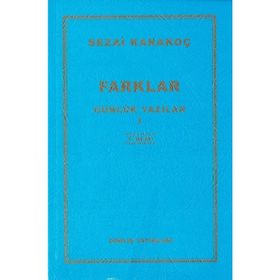 Günlük Yazılar 1 Farklar - Sezai Karakoç