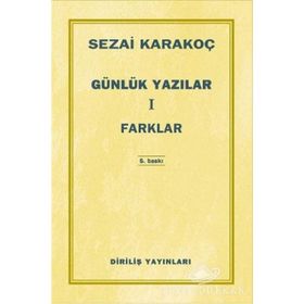 Günlük Yazılar 1 Farklar - Sezai Karakoç