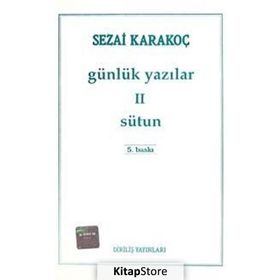Günlük Yazılar 2 - Sütun - Sezai Karakoç