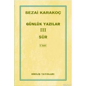 Günlük Yazılar 3 Sûr - Sezai Karakoç