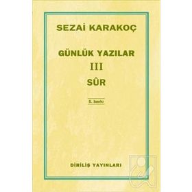 Günlük Yazılar 3 Sûr - Sezai Karakoç