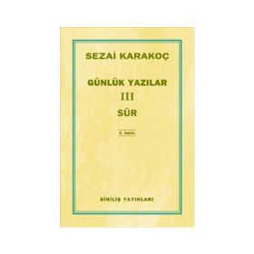 Günlük Yazılar 3 Sur - Sezai Karakoç