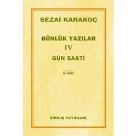 Günlük Yazılar 4 Gün Saati - Sezai Karakoç