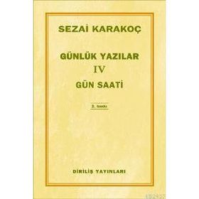 Günlük Yazılar 4 Gün Saati - Sezai Karakoç