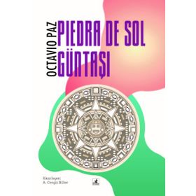 Güntaşı-Piedra de Sol - Octavia Paz