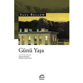 GÜNÜ YAŞA - SAUL BELLOW