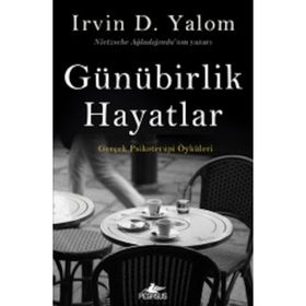 Günübirlik Hayatlar - Irvin D. Yalom