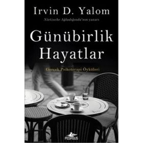 Günübirlik Hayatlar - Irvin D. Yalom