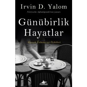 Günübirlik Hayatlar - Irvin D. Yalom