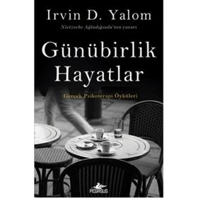 Günübirlik Hayatlar - Irvin D. Yalom