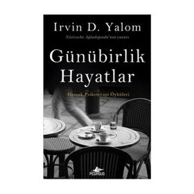 Günübirlik Hayatlar - Irvin D. Yalom