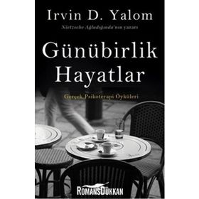 Günübirlik Hayatlar - Irvin D. Yalom