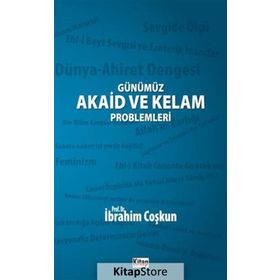 Günümüz Akaid ve Kelam Problemleri - İbrahim Coşkun