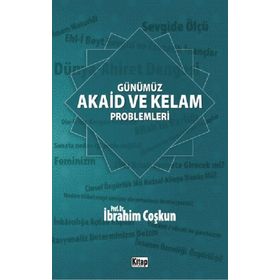Günümüz Akaid ve Kelam Problemleri - İbrahim Coşkun
