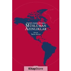 Günümüz Amerika Kıtasında Müslüman Azınlıklar - İrfan Aycan