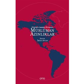 Günümüz Amerika Kıtasında Müslüman Azınlıklar - İrfan Aycan