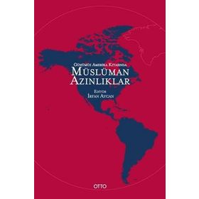 Günümüz Amerika Kıtasında Müslüman Azınlıklar - İrfan Aycan