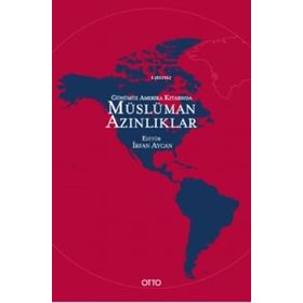 Günümüz Amerika Kıtasında Müslüman Azınlıklar - İrfan Aycan