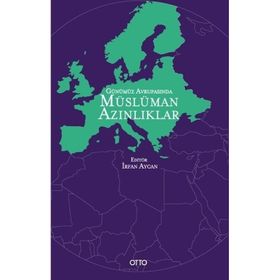 Günümüz Avrupasında Müslüman Azınlıklar - İrfan Aycan