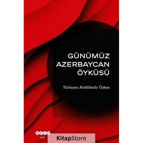 Günümüz Azerbaycan Öyküsü - Kollektif Yayın
