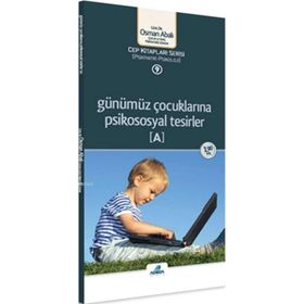 Günümüz Çocuklarına Psikososyal Tesirler (A) (Cep Boy) - Osman Abalı