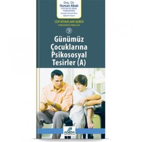 Günümüz Çocuklarına Psikososyal Tesirler (A) (Cep Boy) - Osman Abalı