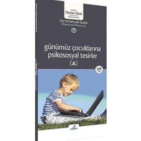 Günümüz Çocuklarına Psikososyal Tesirler (A) Cep Kitabı Adeda Yayıncılık